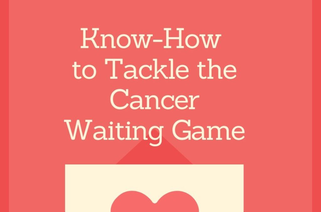 Tackle the Cancer Waiting Game